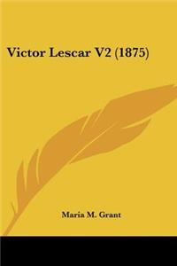 Victor Lescar V2 (1875)