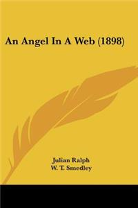 An Angel In A Web (1898)