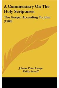A Commentary On The Holy Scriptures
