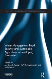 Water Management, Food Security and Sustainable Agriculture in Developing Economies