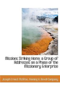 Missions Striking Home; A Group of Addresses on a Phase of the Missionary Enterprise