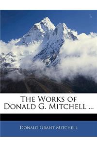 The Works of Donald G. Mitchell ...