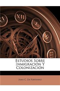 Estudios Sobre Inmigración Y Colonización