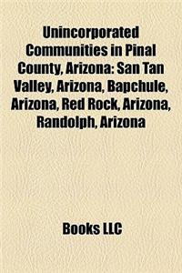 Unincorporated Communities in Pinal County, Arizona