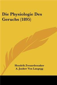 Physiologie Des Geruchs (1895)