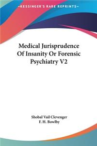 Medical Jurisprudence Of Insanity Or Forensic Psychiatry V2