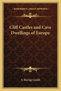 Cliff Castles and Cave Dwellings of Europe