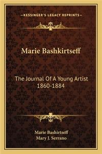 Marie Bashkirtseff: The Journal of a Young Artist 1860-1884