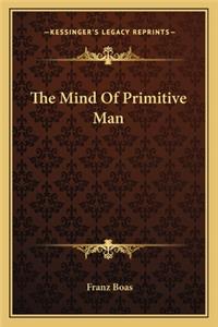 The Mind Of Primitive Man
