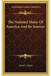 The National Music of America and Its Sources