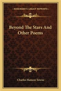 Beyond The Stars And Other Poems