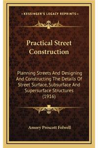 Practical Street Construction