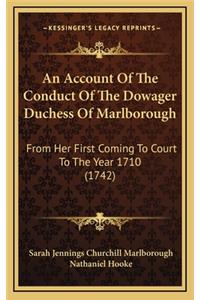 An Account of the Conduct of the Dowager Duchess of Marlborough
