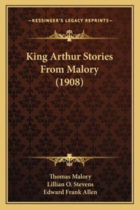 King Arthur Stories from Malory (1908)
