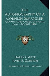 Autobiography of a Cornish Smuggler: Captain Harry Carter, of Prussia Cove, 1749-1809 (1894)