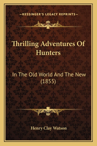 Thrilling Adventures of Hunters