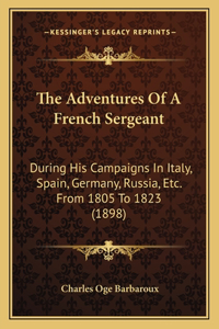 Adventures Of A French Sergeant