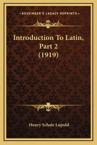 Introduction To Latin, Part 2 (1919)