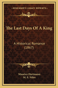 The Last Days Of A King