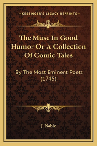 The Muse In Good Humor Or A Collection Of Comic Tales