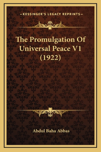 Promulgation Of Universal Peace V1 (1922)
