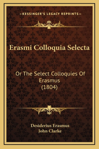 Erasmi Colloquia Selecta