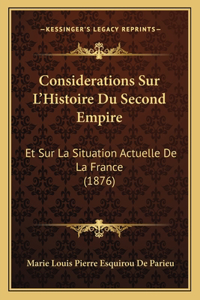 Considerations Sur L'Histoire Du Second Empire