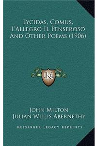 Lycidas, Comus, L'Allegro Il Penseroso And Other Poems (1906)