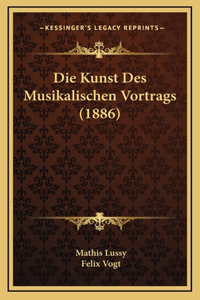 Die Kunst Des Musikalischen Vortrags (1886)