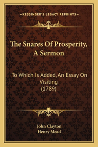 The Snares Of Prosperity, A Sermon