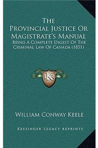 Provincial Justice Or Magistrate's Manual
