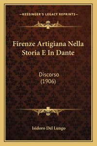 Firenze Artigiana Nella Storia E In Dante