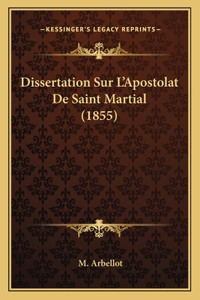 Dissertation Sur L'Apostolat De Saint Martial (1855)