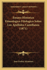 Ensayo Historico Etimologico Filologico Sobre Los Apellidos Castellanos (1871)