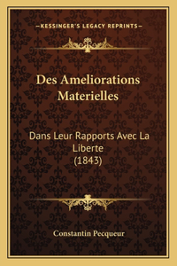 Des Ameliorations Materielles