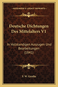 Deutsche Dichtungen Des Mittelalters V1