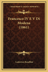 Francesco IV E V Di Modena (1861)