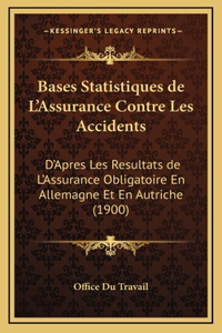 Bases Statistiques de L'Assurance Contre Les Accidents