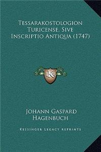 Tessarakostologion Turicense, Sive Inscriptio Antiqua (1747)