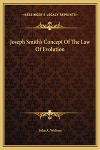 Joseph Smith's Concept Of The Law Of Evolution