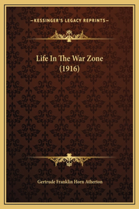 Life In The War Zone (1916)