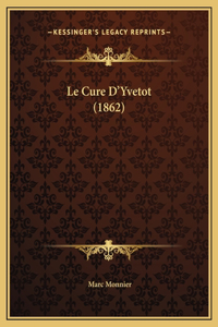 Le Cure D'Yvetot (1862)