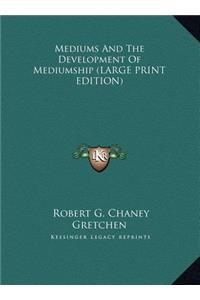 Mediums and the Development of Mediumship