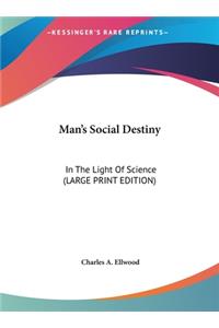 Man's Social Destiny