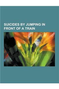 Suicides by Jumping in Front of a Train: Anna Karenina, Ted Gardestad, Adrian Borland, Robert Enke, Hughie Gallacher, Christopher Wood, Peter Llewelyn