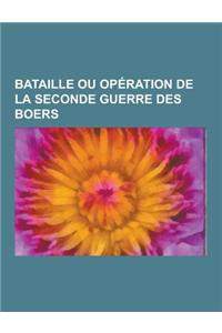 Bataille Ou Operation de la Seconde Guerre Des Boers