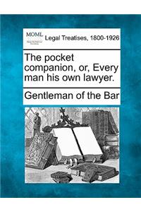 The Pocket Companion, Or, Every Man His Own Lawyer.