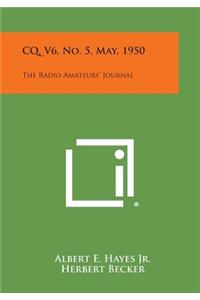 CQ, V6, No. 5, May, 1950