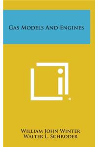 Gas Models and Engines