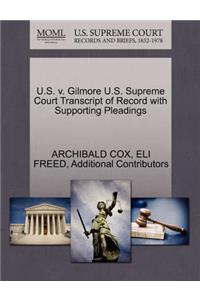 U.S. V. Gilmore U.S. Supreme Court Transcript of Record with Supporting Pleadings